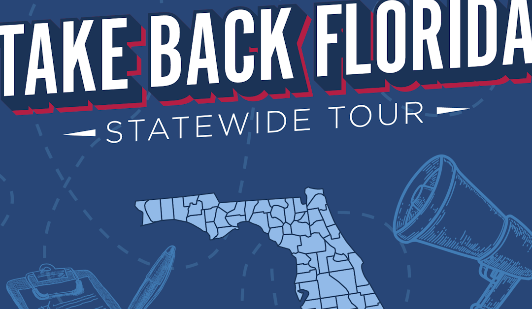 TAKE BACK FLORIDA – Statewide Tour – VOLUSIA · Florida Democratic Party